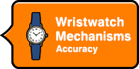 Wristwatch Mechanisms:Accuracy